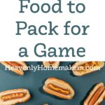 Easy Food to Pack for a Game