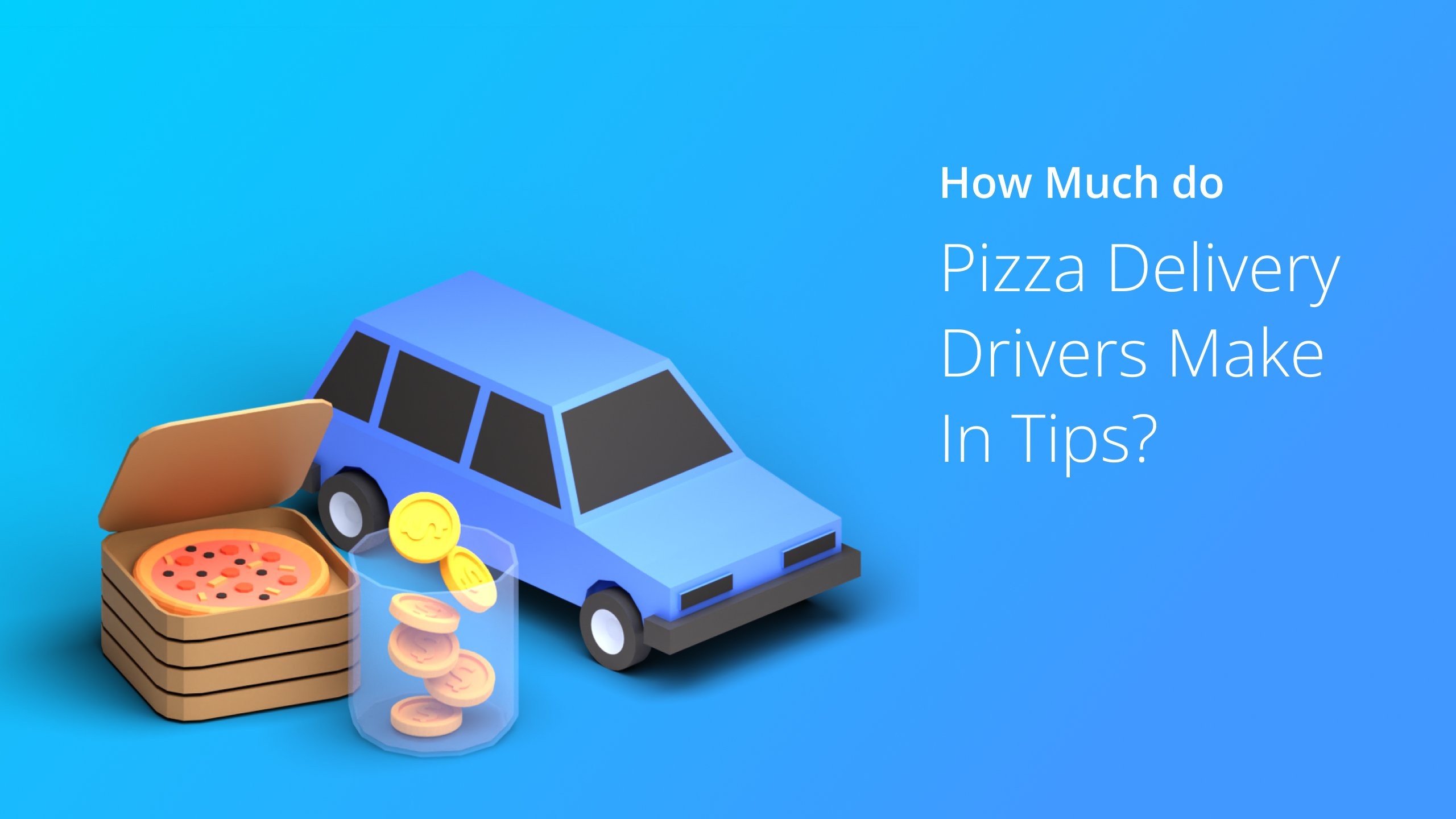 Pizza Delivery Tips