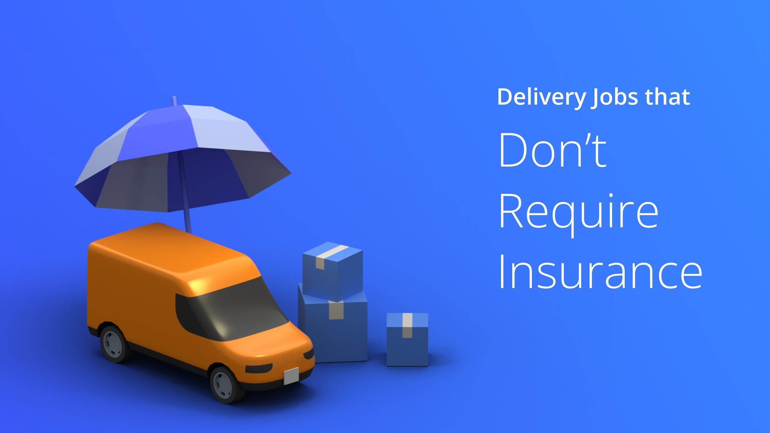 Delivery Jobs Without Insurance
